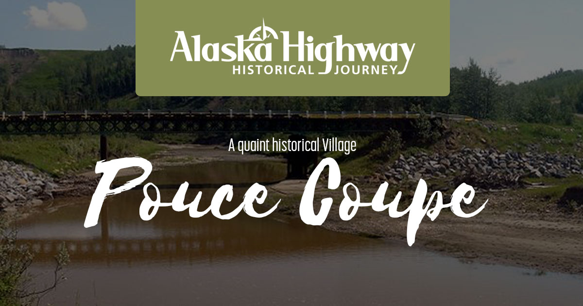 Village of Pouce Coupe Alaska Highway Historical Journey